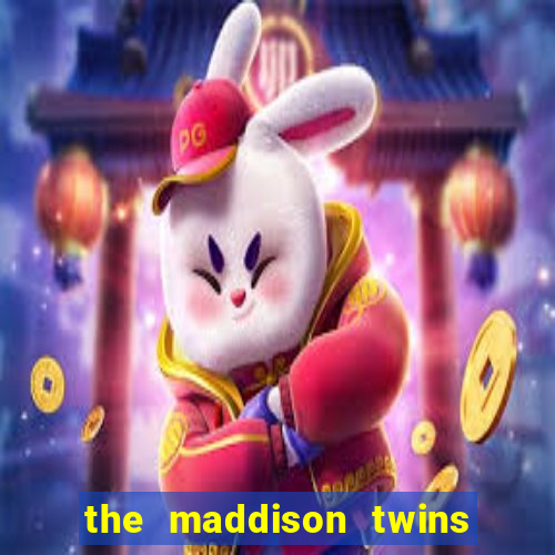 the maddison twins onlyfans free